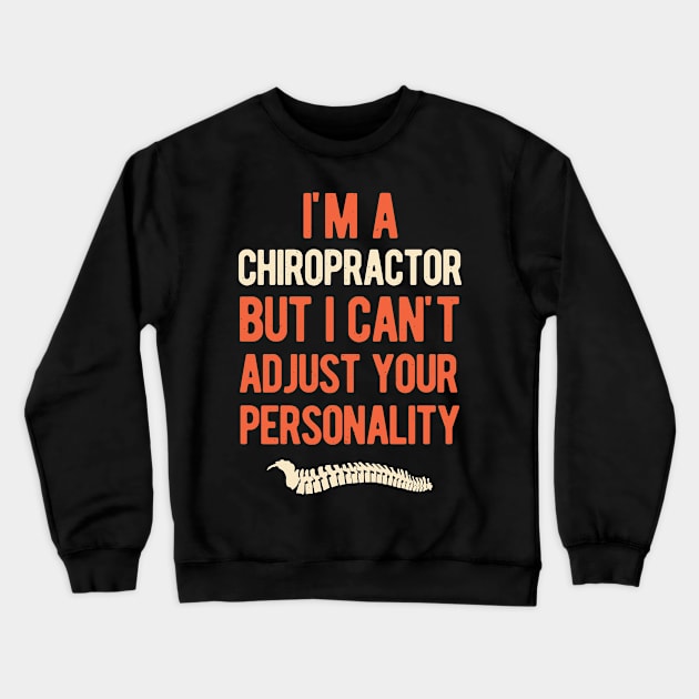 Funny Chiropractor Crewneck Sweatshirt by TheVintageChaosCo.